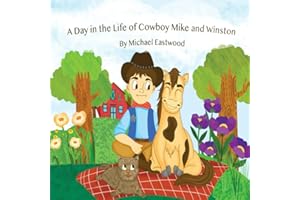 A Day in the Life of Cowboy Mike and Winston (Cowboy Mike and Winston Collection)