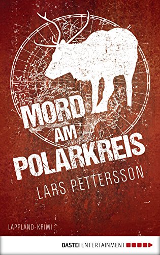 Mord Am Polarkreis Lappland Krimi Anna Magnusson 2 - 