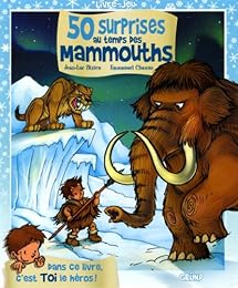 50 surprises au temps des mammouths