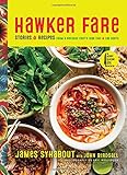 Hawker Fare: Stories & Recipes from a Refugee Chef's Isan Thai & Lao Roots