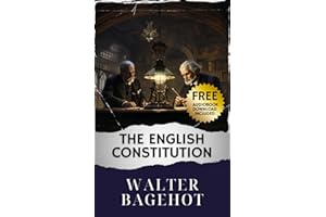 The English Constitution: Unveiling Bagehot's Constitutional Insights. Explore "The English Constitution" for a profound jour