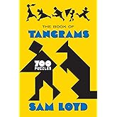 The Book of Tangrams: 700 Puzzles (Dover Puzzle Books: Math Puzzles)