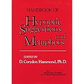 Handbook of Hypnotic Suggestions and Metaphors
