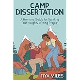 Camp Dissertation: A Humane Guide for Tackling Your Weighty Writing Project