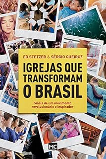 Livro Igrejas que transformam o Brasil: Sinais de um movimento revolucionário e inspirador