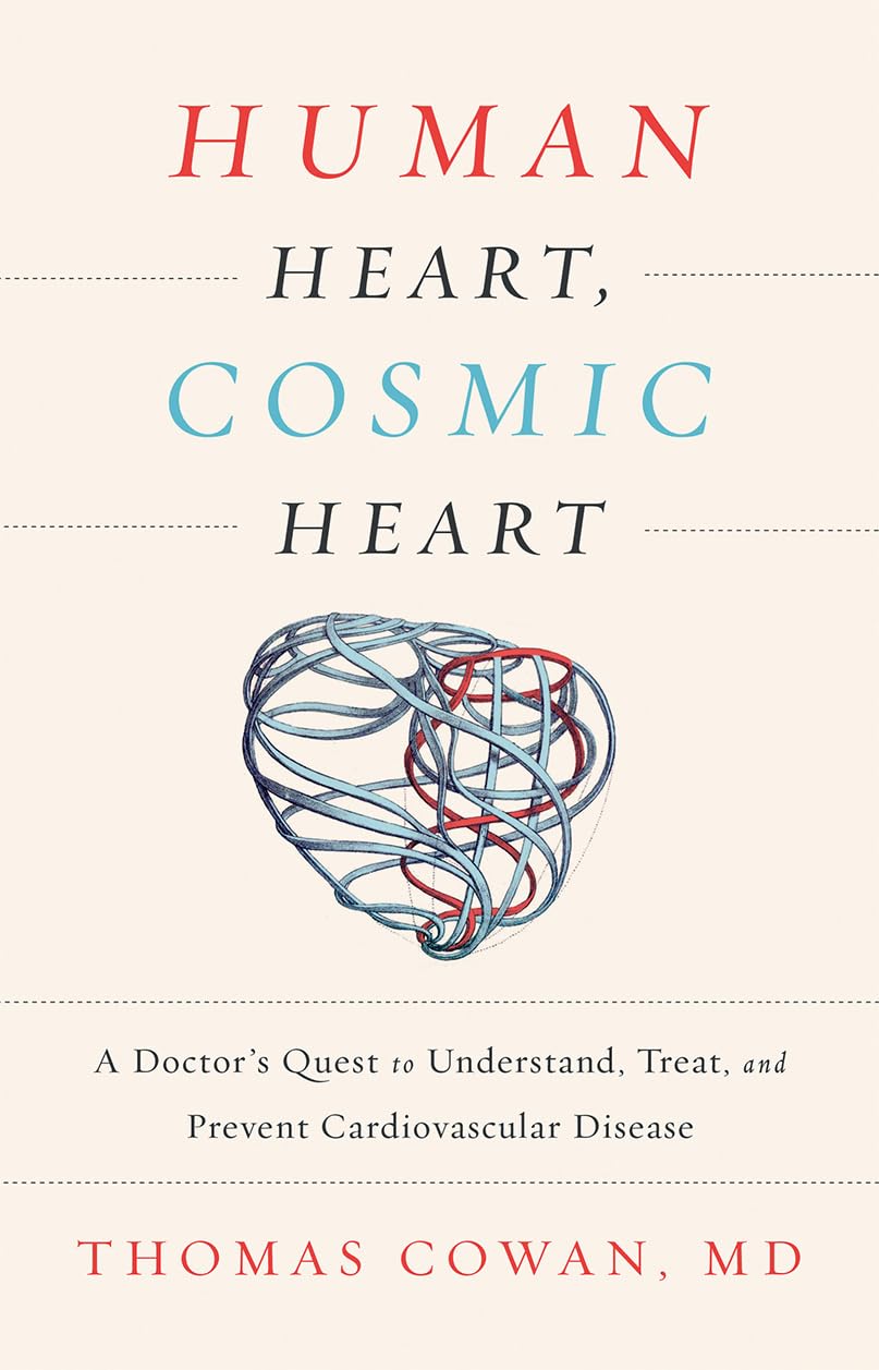 Human Heart, Cosmic Heart: A Doctorâ€™s Quest to Understand, Treat, and Prevent Cardiovascular Disease Human Heart, Cosmic Heart: A Doctorâ€™s Quest to Understand, Treat, and Prevent Cardiovascular Disease Human Heart, Cosmic Heart: A Doctorâ€™s Quest to Understand, Treat, and Prevent Cardiovascular Disease Hardcover Audible Audiobook Kindle Audio CD