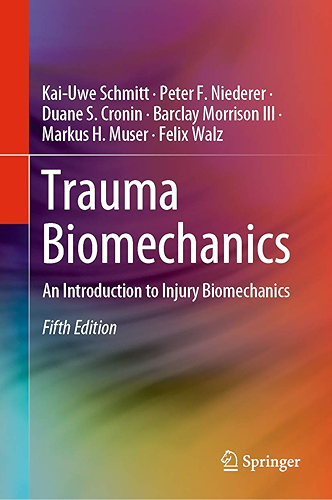 Download Trauma Biomechanics: An Introduction to Injury Biomechanics (English Edition) PDF