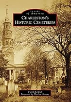 Charleston's Historic Cemeteries (Images of America)