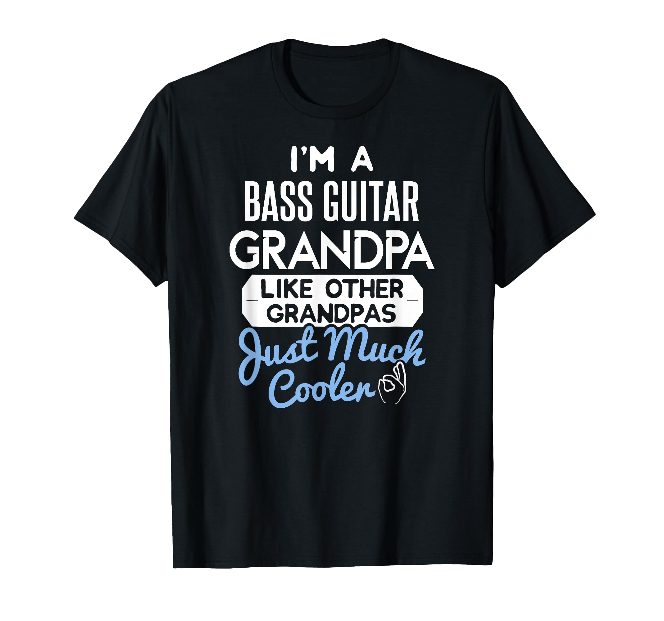 Cool Fathers Day Design Bass Guitar Grandpa T-Shirt