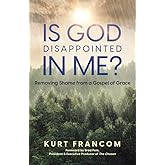 Is God Disappointed In Me?