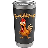 Funny Chicken Quote Rooster Animal Meme Humor Saying Men Stainless Steel Insulated Tumbler