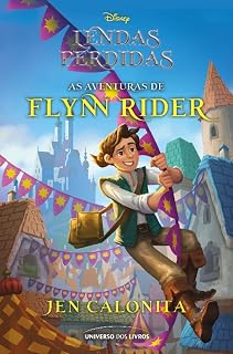 Livro Lendas perdidas: As aventuras de Flynn Rider (Série Lendas Perdidas)