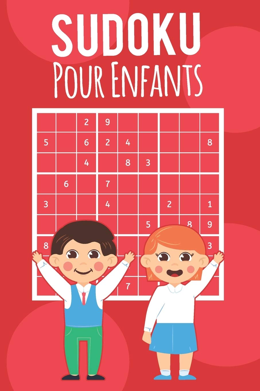 Sudoku Pour Enfants 8 12 Ans Plus Que 0 Sudoku Amusant Pour Enfants Meuilleur Cadeau D Anniversaire French Edition Arts Jhon Publishing Amazon Com Books