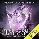 The Godling Chronicles: Madness of the Fallen, Book 5