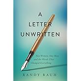 A Letter Unwritten: Two Women, One Man and the Words That Changed Everything