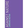 Against Nature (Untimely Meditations)