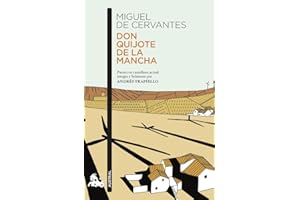 Don Quijote de la Mancha: Puesto en castellano actual íntegra y fielmente por Andrés Trapiello