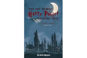 The 500 Newest Harry Potter-Exciting Quiz: Questions & Answers Updated to 2020 - Quiz Book