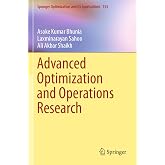 Advanced Optimization and Operations Research (Springer Optimization and Its Applications, 153)