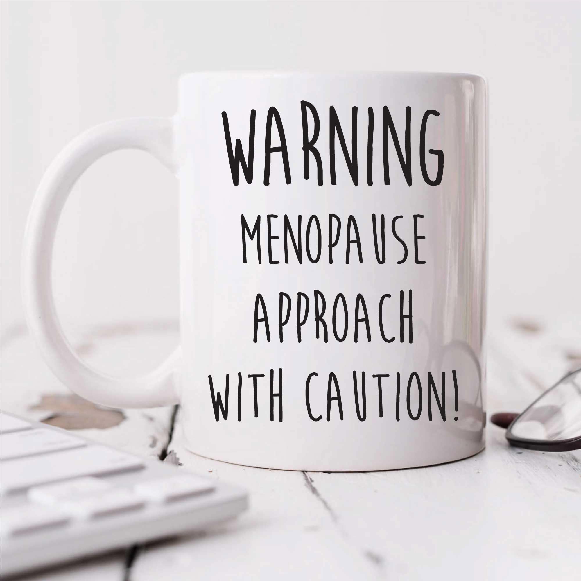 60 Second Makeover Limited Menopause Mug Warning Approach with Caution Middle Age Friend Mum Funny