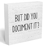 But Did You Document It Office Decor Wooden Box
