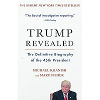 Trump Revealed: The Definitive Biography of the 45th President