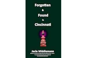 Forgotten & Found in Cincinnati - Book 1: To say their family dynamics were complicated was vastly understated at best. (McAd