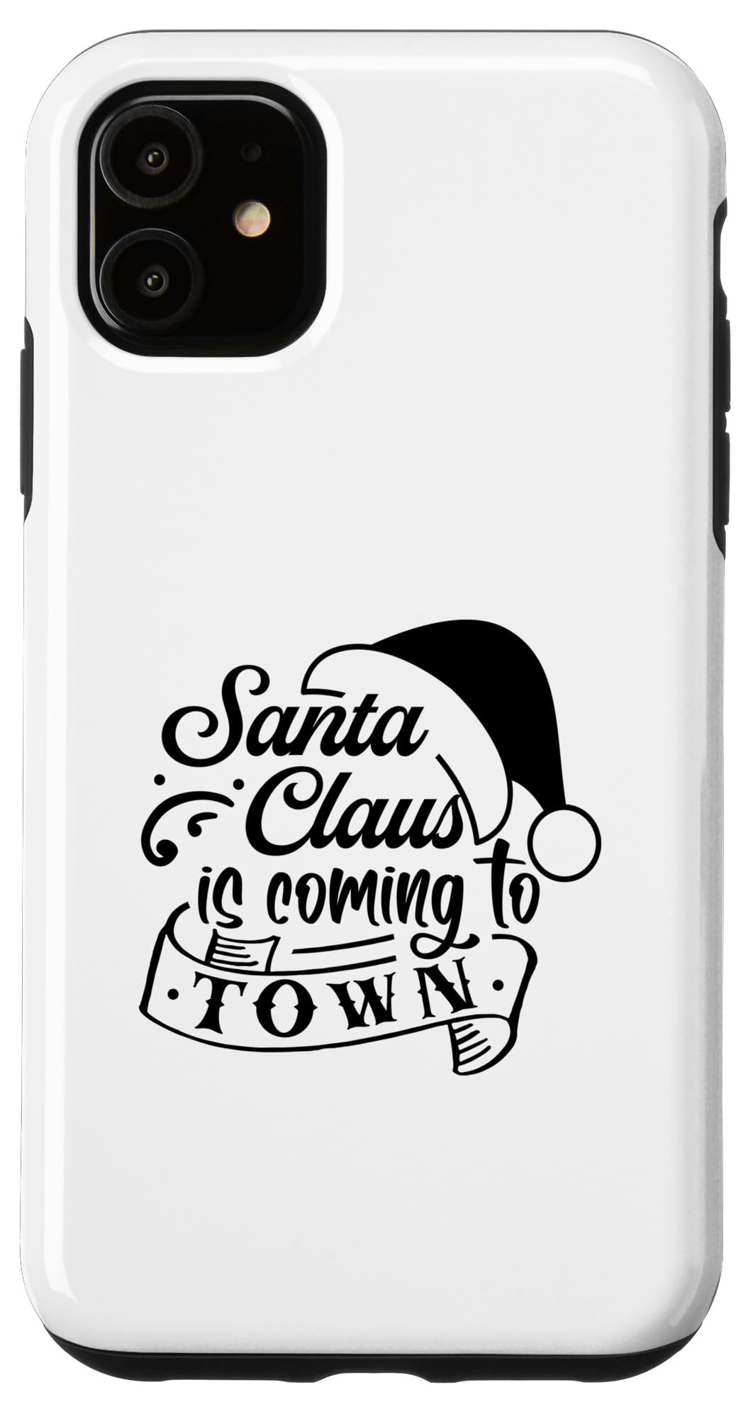 iPhone 11 Santa Claus Is Coming To Town Case