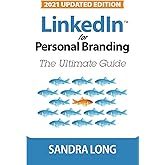 LinkedIn for Personal Branding: The Ultimate Guide