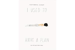 I Used to Have a Plan: But Life Had Other Ideas