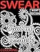 Swear Coloring ( NIGHT  EDITION ) Shut up Asshole: Swear Word Coloring Book. Adult Coloring Books: 40 Sweary Designs on Bleck paper ( Relaxing coloring book with Sweary coloring book for Fun )