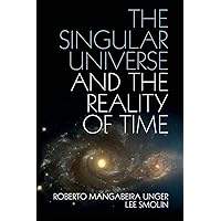 The Singular Universe and the Reality of Time