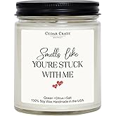 Cedar Crate Market - Anniversary Candle - Smells Like You're Stuck with Me Romantic Wedding Anniversary Present for Men, Women, Couples, Wife, Husband, Him & Her, Soy Wax Scented Candle