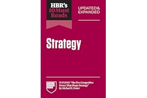 HBR's 10 Must Reads on Strategy, Updated and Expanded (featuring "The Five Competitive Forces That Shape Strategy" by Michael