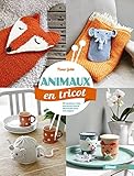 Animaux en tricot: 35 modèles très douillets pour protéger tous vos objets (Glénat créatif) (French Edition) by 