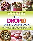 The Drop 10 Diet Cookbook: More Than 100 Tasty, Easy Superfood Recipes That Effortlessly Peel Off Po by Lucy Danziger