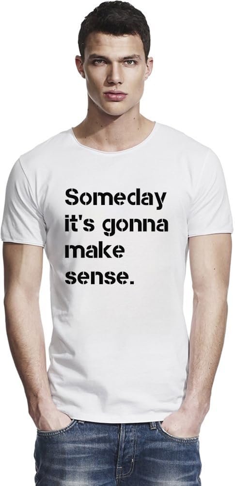 Styleart Someday It S Gonna Make Sense Raw Edge T Shirt X Large Amazon Co Uk Clothing