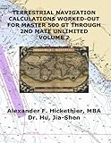 Terrestrial Navigation Calculations Worked-Out for Master 500 GT through 2nd Mate Unlimited Volume 2