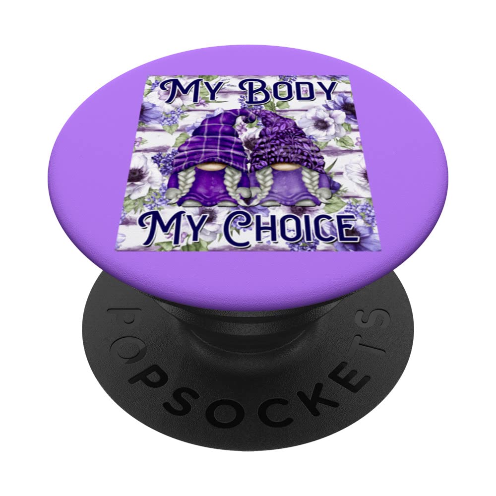 My Body My Choice Gnome For Women And Feminism Mom Floral PopSockets Swappable PopGrip