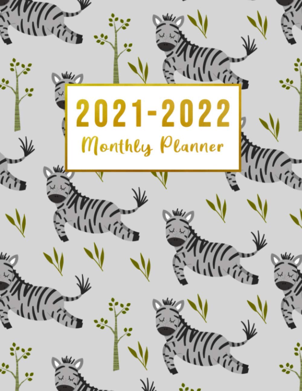 2021-2022 Monthly Planner: Cute Zebra Theme 2 Year Monthly Planner Schedule Agenda Organizer Diary - (24 Months Calendar) With Password Log, Birthday Log & Notebook - Gift Idea For Zebra Lovers