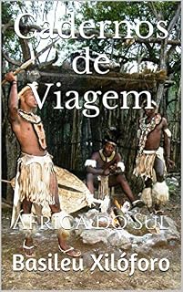 Livro Cadernos de Viagem: África do Sul (Commentaria Itinerum Livro 2)