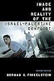 Image and Reality of the Israel-Palestine Conflict, New and Revised Edition
