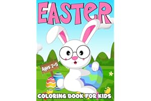 Easter Coloring Book For Kids Ages 2-5: 50 Cute Happy Easter Coloring Book For Children, Girls and Boys | Perfect Easter Basket Stuffers For Toddler (Toddler Coloring Books)