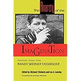 The Anarchy of the Imagination: Interviews, Essays, Notes (PAJ Books)