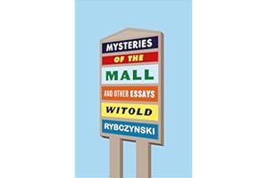 Mysteries of the Mall: And Other Essays