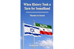When History Took a Turn for Somaliland: Thanks to Israel