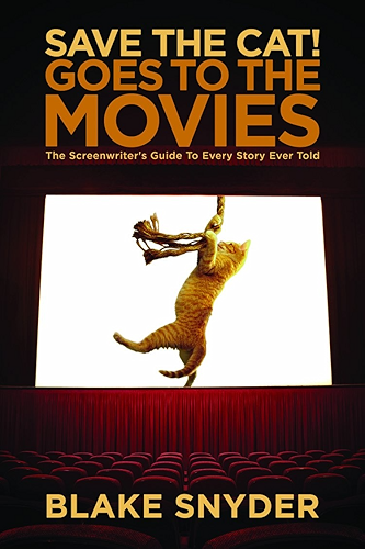 Download Save the Cat Goes to the Movies: The Screenwriter's Guide to Every Story Ever Told (English Edition) PDF