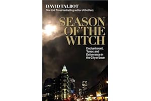 Season of the Witch: Enchantment, Terror and Deliverance in the City of Love