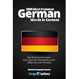 2000 Most Common German Words in Context: Get Fluent & Increase Your German Vocabulary with 2000 German Phrases (German Langu