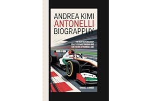 Andrea Kimi Antonelli Biography: The Next Schumacher? Italy’s Teenage Prodigy and the Future of Formula One